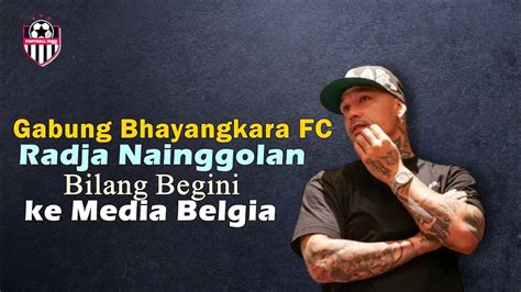 Kata Radja Nainggolan Ke Media Belgia Setelah Gabung Bhayangkara FC