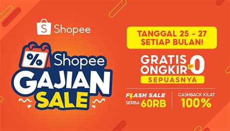 Serbu Promo Shopee Gajian Sale Ada Promo Gratis Ongkir Cashback Kilat