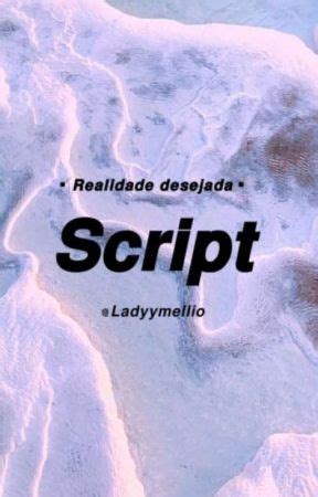 𝗦𝗰𝗿𝗶𝗽𝘁 𝗺𝗼𝗱𝗲𝗹𝗼 𝗥𝗲𝗮𝗹𝗶𝗱𝗮𝗱𝗲 𝗱𝗲𝘀𝗲𝗷𝗮𝗱𝗮 métodos de shifting Wattpad