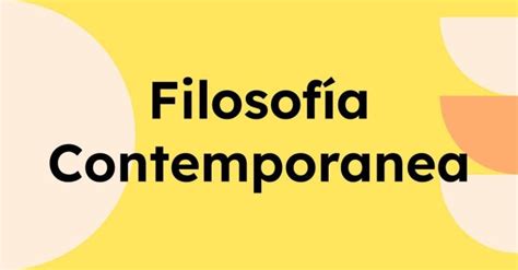 Filosofía Contemporánea Aportes E Impacto En 2024 Walthus