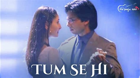 Tum Se Hi Song From Jab We Meet”itspooja2021 Youtube