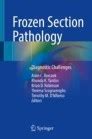 Frozen Section Pathology Diagnostic Challenges Springerlink