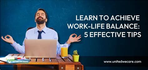 Work-Life Balance: 5 Effective Tips To Achieve It