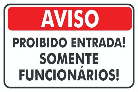 Placa Aviso Proibida Entrada Somente Funcion Rios X Cm Mercadolivre