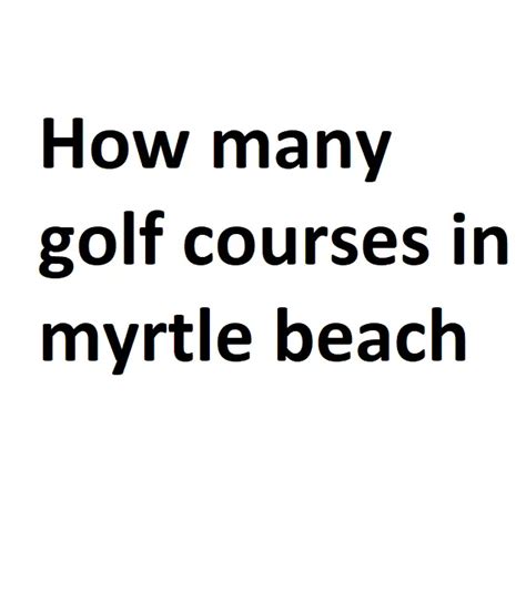 How Many Golf Courses In Myrtle Beach