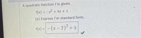 Solved A Quadratic Function F Is Given F X −x2 4x 1 A