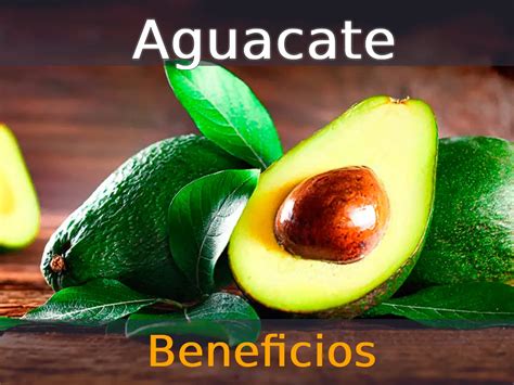 Los Beneficios Del Aguacate Para Tu Salud Nutraease