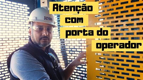 Operador de Elevador Cremalheira atenção porta do operador YouTube