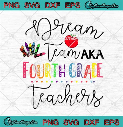 Dream Team Aka Fourth Grade Teachers Back To School SVG PNG EPS DXF