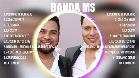 Banda MS 10 Grandes Exitos Mejores Éxitos Mejores Canciones YouTube