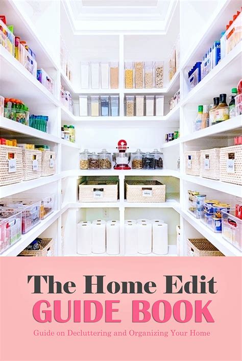 The Home Edit Guide Book: Guide on Decluttering and Organizing Your ...