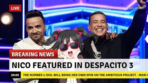 Nico featured in Despacito 3 | Despacito 2 | Know Your Meme