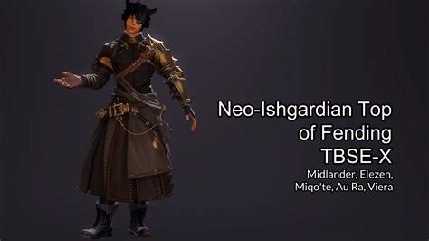 Neo Ishgardian Top Of Fending TBSE X XIV Mod Archive