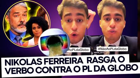 Nikolas Ferreira Rasga O Verbo Contra O Pl Da Globo Youtube