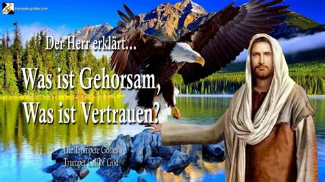 Der Ruf Des Herrn Was Ist Gehorsam Was Ist Vertrauen Worte Der