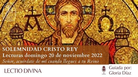 Lectio Divina Solemnidad Cristo Rey Domingo De Noviembre Youtube