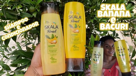 SHAMPOO E CONDICIONADOR SKALA BANANA E BACURI Resenha YouTube