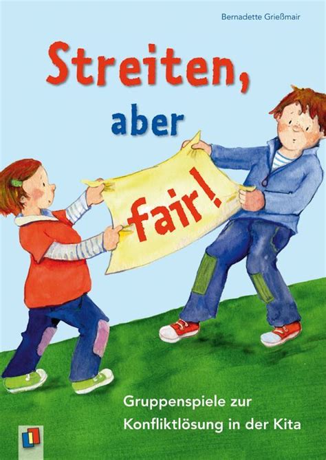 Streiten Aber Fair Konfliktl Sung B Cher F R Kinder Vorschullieder