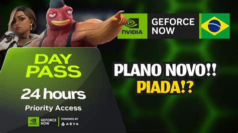 PLANO DAY PASS do GEFORCE NOW ABYA É UMA PIADA CHEGOU no BRASIL