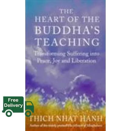 (Most) Satisfied. ! HEART OF THE BUDDHA'S TEACHING, THE: TRANSFORMING ...