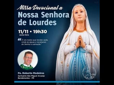 Santa Missa Devocional A Nossa Senhora De Lourdes Sexta Feira