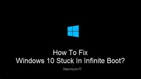 How to Fix Windows 10 Infinite Boot Loop (2 Ways, 2018)