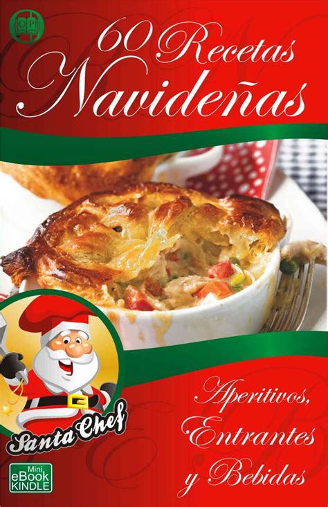 Leer 60 Recetas Navideñas De Aperitivos Entrantes Y Bebidas De Mariano