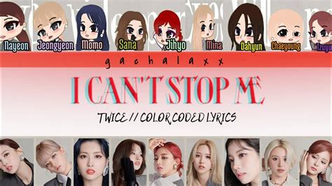 TWICE I CAN T STOP ME COLOR CODED LYRICS II 트와이스 I CAN T STOP ME 가사