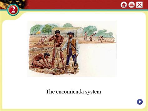 The encomienda system