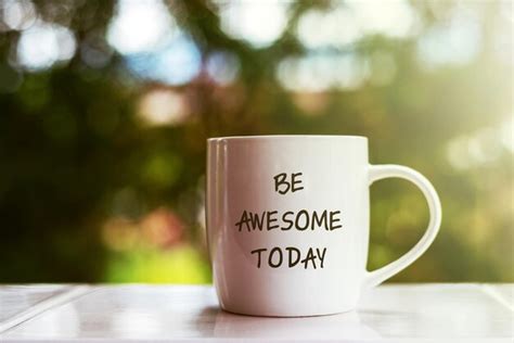 Premium Photo | Inspirational quotes text on coffee mug Be awesome today