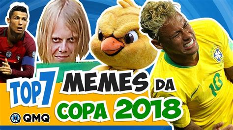 Melhores MEMES Da Copa Do Mundo 2018 Top 7 QMQ S03E55 YouTube