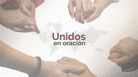 Unidos En Oracion Mmm De Julio Youtube