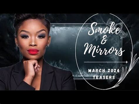 Smoke And Mirrors March 2024 Teasers YouTube