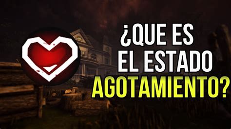 Qu Es Y C Mo Funciona El Agotamiento Dead By Daylight Youtube