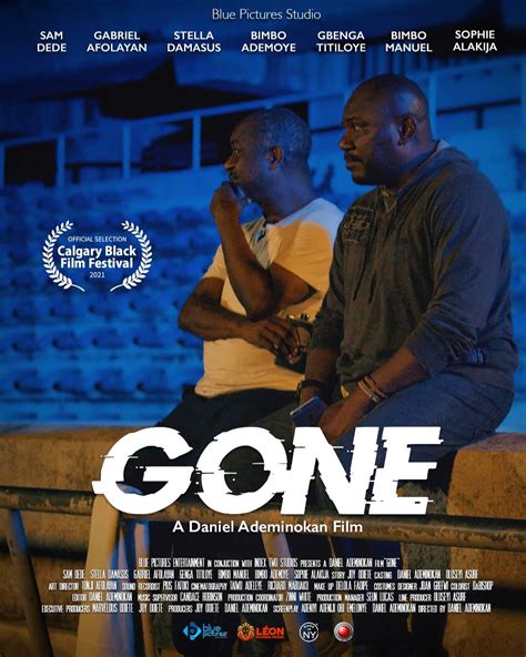 Daniel Ademinokan's feature film "Gone" selected to screen at Calgary ...