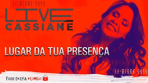 Cassiane Lugar da Tua Presença Ao Vivo Live2 YouTube