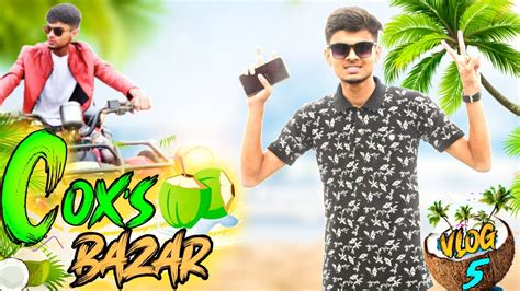 The Drama Boyz Coxs Bazar Vlog Dhaka To Coxs Bazar Vlog