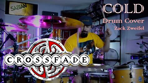 Crossfade Cold Drum Cover By Zack Zweifel Youtube