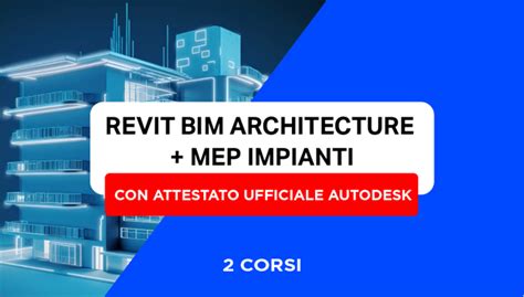 Corso Revit Bim Architecture Revit Mep Impianti Attestato Ufficiale