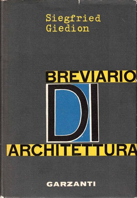 Giedion Sigfried Breviario Di Architettura