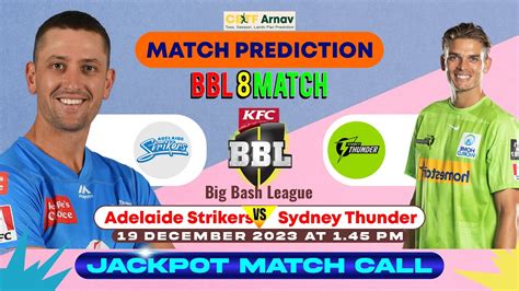 Big Bash League 2023 24 Adelaide Strikers Vs Sydney Thunder BBL T20