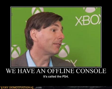 Very Demotivational Xbox One Very Demotivational Posters Start