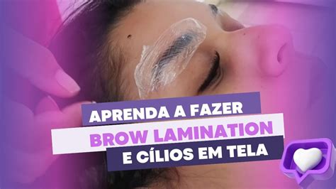 Como fazer Brow Lamination Cílios em Tela YouTube