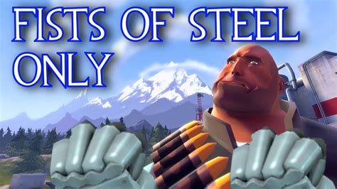 Tf Fists Of Steel Only Gameplay Youtube