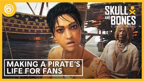 Skull and Bones: Making A Pirate's Life For Fans