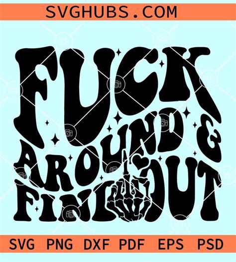 Fuck Around And Find Out Svg Wavy Stacked Svg Fuck Around And Find