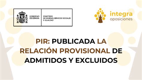 Pir Publicada La Relaci N Provisional De Admitidos Y Excluidos