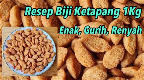 Resep Biji Ketapang Renyah Dan Gurih 1kg YouTube