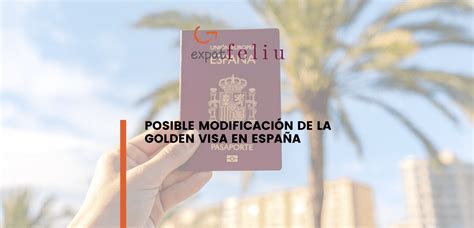 Posible Modificaci N De La Golden Visa En Espa A Expatfeliu