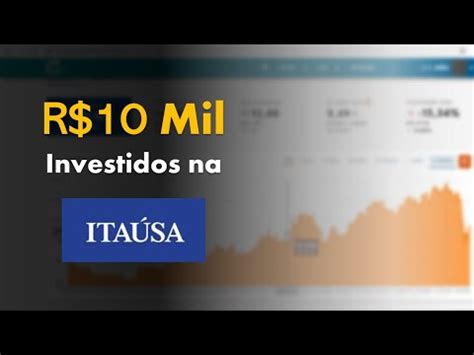 R Mil Investidos Na Itausa Quanto De Dividendos Youtube